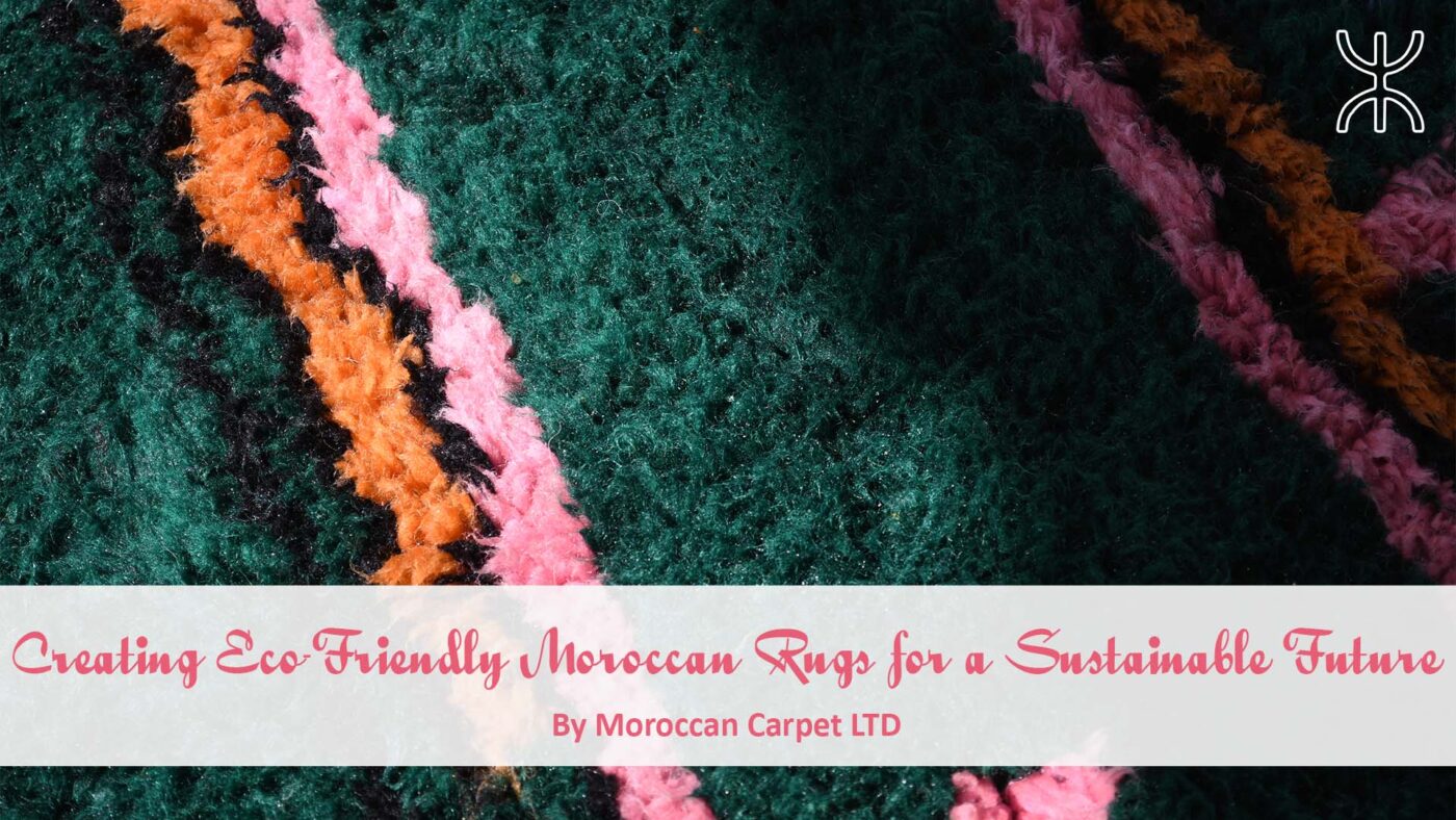 a close up of a green and orange crochel. Creating Eco-Friendly Moroccan Rugs for a Sustainable Future