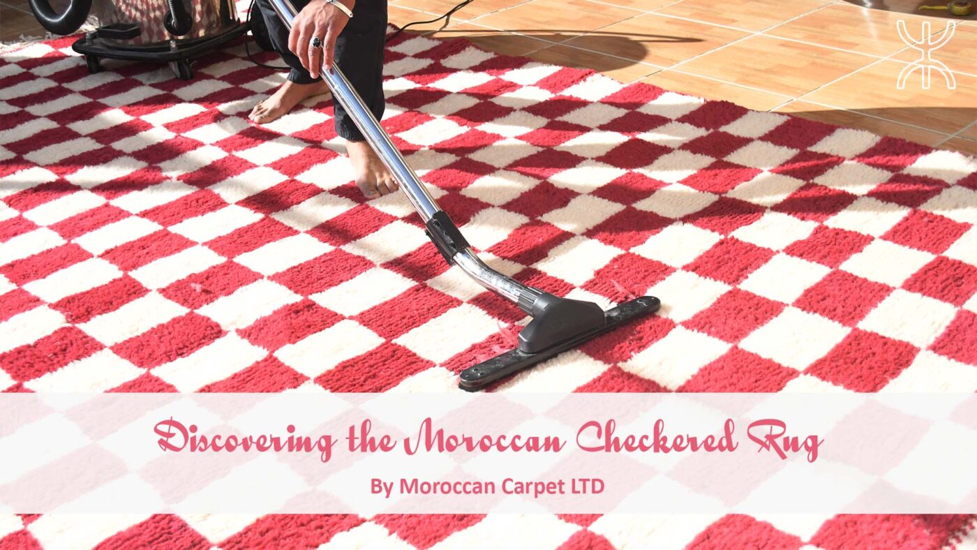 a woman vacuuming a rug with a vacuum. Discovering the Moroccan Checkered Rug